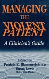 Blumenreich, P: Managing The Violent Patient