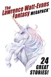 The Lawrence Watt-Evans Fantasy MEGAPACK®