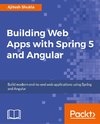 BUILDING WEB APPS W/SPRING 5 &