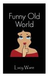 Funny Old World