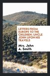 Letters from Europe to the children; Uncle John upon his travels