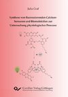 Synthese von fluoreszierenden Calcium-Sensoren und Biomolekülen zur Untersuchung physiologischer Prozesse