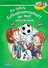 Gemeinsam lesen: Die tollste Fußballmannschaft der Welt rettet die Schule