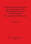 The Role of Chemical Markers and Chemometrics in the Identification of Grasses Used as Food in Pre-Agrarian South West Asia