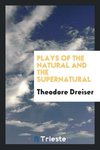 Plays of the natural and the supernatural