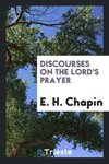 Discourses on the Lord's Prayer