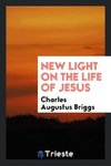 New light on the life of Jesus