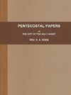 PENTECOSTAL PAPERS; OR, THE GIFT OF THE HOLY GHOST.