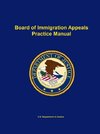 Board of Immigration Appeals Practice Manual