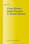 From Markov Jump Processes to Spatial Queues