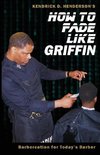 How to Fade Like Griffin