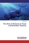 The Role of fisheries in Food and Nutrition Security