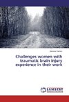 Challenges women with traumatic brain injury experience in their work