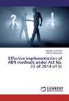 Effective implementation of ADR methods under Act No. 33 of 2014 of SL