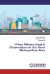 Urban Meteorological Observations in the Seoul Metropolitan Area