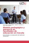 Modelo pedagógico y docencia en facultades de educación en Cúcuta