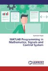 MATLAB Programming in Mathematics, Signals and Control System