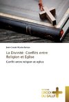 La Divinité: Conflits entre Religion et Eglise