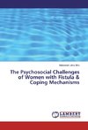 The Psychosocial Challenges of Women with Fistula & Coping Mechanisms