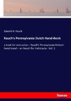 Rauch's Pennsylvania Dutch Hand-Book