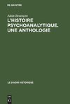 L'Histoire psychoanalytique. Une Anthologie