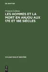 Les hommes et la mort en Anjou aux 17e et 18e siècles