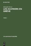 Michelle Perrot: Les ouvriers en grève. Tome II