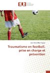 Traumatisme en football, prise en charge et prévention