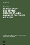 Le règlement des dettes successorales dans les coutumes rédigées