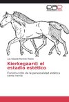 Kierkegaard: el estadio estético