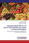 Antimicrobial effects of some fruit extracts on some human pathogens