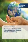 Environmental Impact Of Pollutants Waste Water at Khartoum Refinery