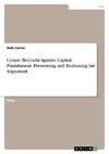 Cesare Beccaria Against Capital Punishment. Presenting and Evaluating his Argument