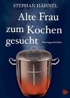 Alte Frau zum Kochen gesucht