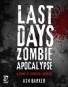 Last Days: Zombie Apocalypse: A Game of Survival Horror