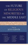 Future of Religious Minorities in the Middle East