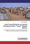 Land beneficiaries as game farmers in the ¿new¿ South Africa