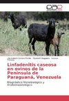 Linfadenitis caseosa en ovinos de la Península de Paraguaná, Venezuela