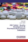 FDC Tablet : Quality Development & Pharmaceutical Process Validation