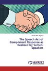 The Speech Act of Compliment Response as Realized by Yemeni Speakers