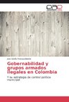 Gobernabilidad y grupos armados ilegales en Colombia