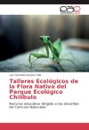 Talleres Ecológicos de la Flora Nativa del Parque Ecológico Chilibulo