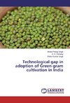 Technological gap in adoption of Green gram cultivation in India