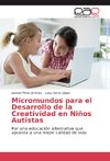 Micromundos para el Desarrollo de la Creatividad en Niños Autistas