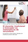 El docente: tradicional o innovador en matemáticas de secundaria