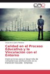 Calidad en el Proceso Educativo y la Vinculación con el Entorno