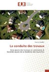 La conduite des travaux