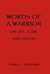 Words of a Warrior on Life, Love and Truth