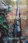 Wisdom from a Woodsman