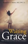 Waiting for Grace